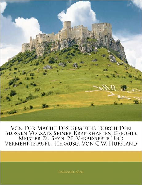 Cover for Kant · Von Der Macht Des Gemüths Durch De (Buch)