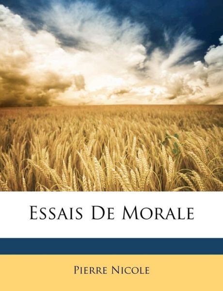 Essais De Morale - Nicole - Libros -  - 9781148505459 - 