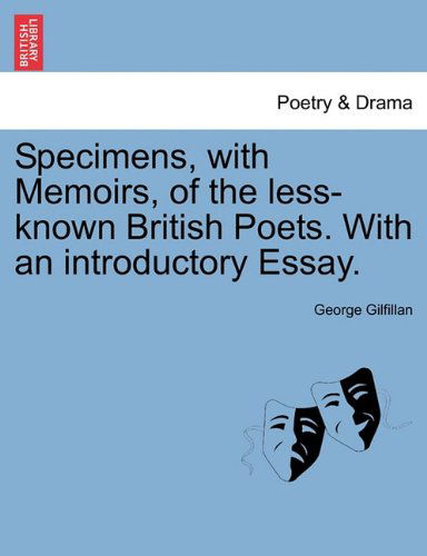 Cover for George Gilfillan · Specimens, with Memoirs, of the Less-known British Poets. with an Introductory Essay. (Paperback Book) (2011)