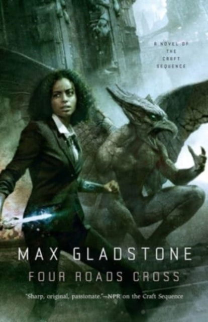 Cover for Max Gladstone · Four Roads Cross - Craft Sequence (Paperback Book) (2016)