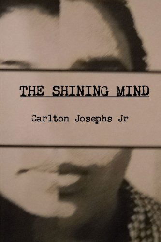 Cover for Carlton Josephs Jr · The Shining Mind (Paperback Book) (2013)