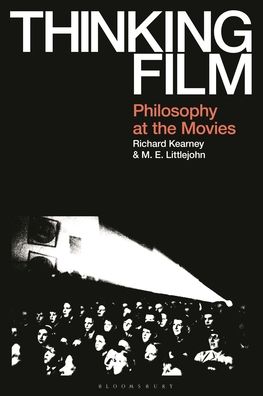 Cover for Richard Kearney · Thinking Film: Philosophy at the Movies (Hardcover Book) (2023)