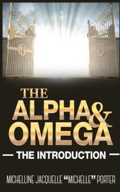 Cover for Michelline Jacquelle Michelle Porter · The Alpha and Omega (Paperback Book) (2017)