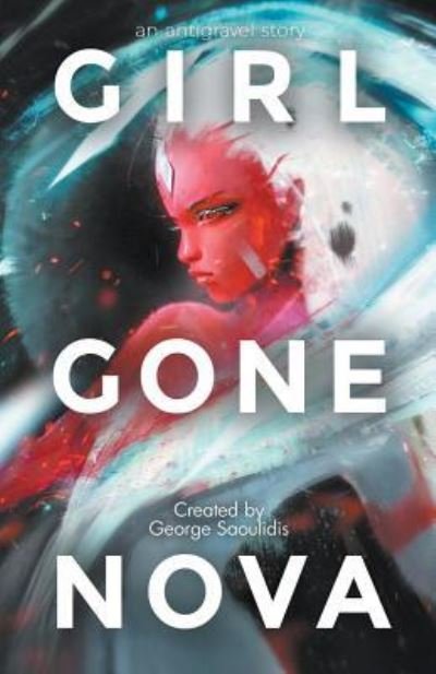 Cover for George Saoulidis · Girl Gone Nova (Paperback Book) (2018)