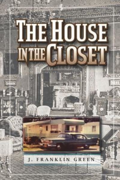 The House in the Closet - John Green - Bøker - Lulu.com - 9781387421459 - 5. desember 2017