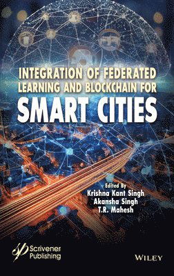 Integration of Federated Learning and Blockchain f or Smart Cities - Singh - Books - John Wiley & Sons Inc - 9781394166459 - July 5, 2026