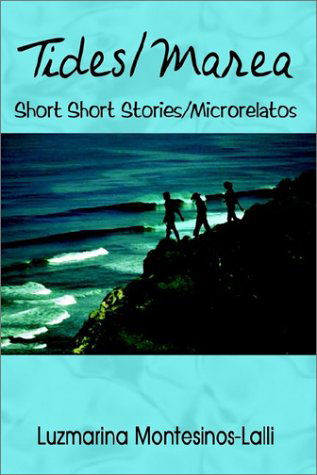 Cover for Luzmarina Montesinos-lalli · Tides / Marea: Short Short Stories / Microrelatos (Pocketbok) (2003)