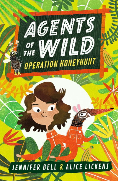 Agents of the Wild: Operation Honeyhunt - Agents of the Wild - Jennifer Bell - Kirjat - Walker Books Ltd - 9781406388459 - torstai 5. maaliskuuta 2020