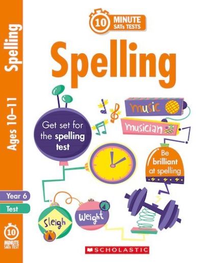 Cover for Shelley Welsh · Spelling - Year 6 - 10 Minute SATs Tests (Paperback Book) (2020)