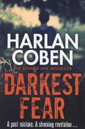 Darkest Fear: A gripping thriller from the #1 bestselling creator of hit Netflix show Fool Me Once - Harlan Coben - Libros - Orion Publishing Co - 9781409150459 - 7 de noviembre de 2013