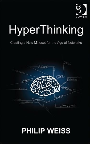 Cover for Philip Weiss · HyperThinking: Creating a New Mindset for the Age of Networks (Paperback Book) [New edition] (2012)