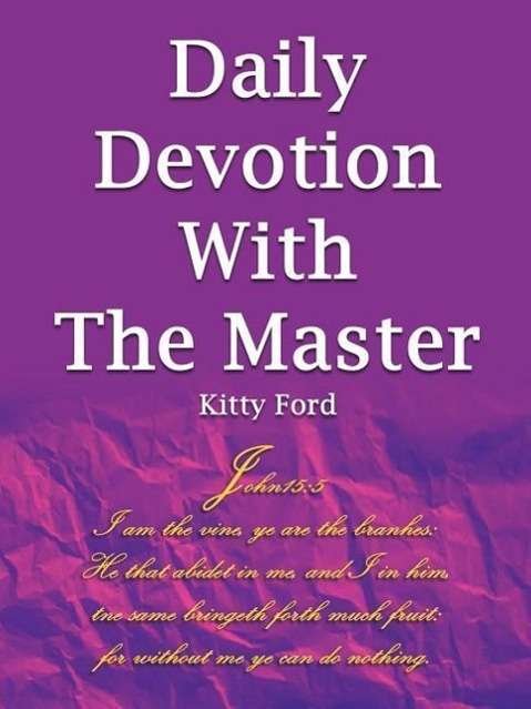 Cover for Kitty Ford · Daily Devotion with the Master (Paperback Bog) (2003)
