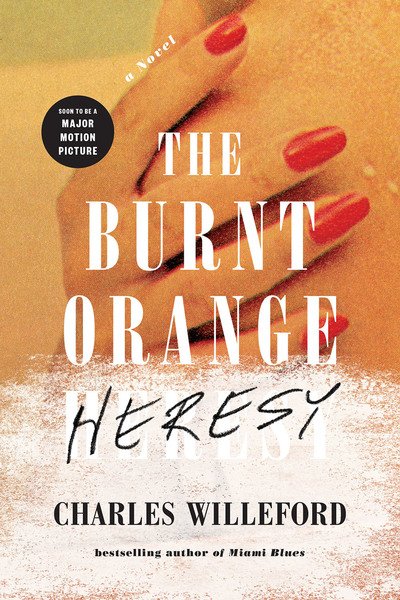 Cover for Charles Willeford · The Burnt Orange Heresy (Paperback Book) (2020)