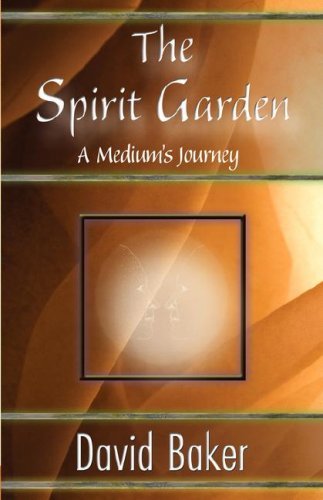 Cover for David Baker · The Spirit Garden: a Medium's Journey (Pocketbok) (2007)