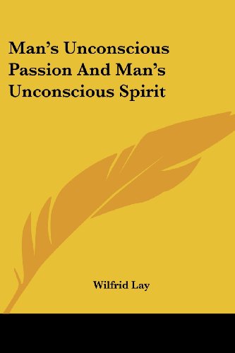 Cover for Wilfrid Lay · Man's Unconscious Passion and Man's Unconscious Spirit (Paperback Book) (2005)