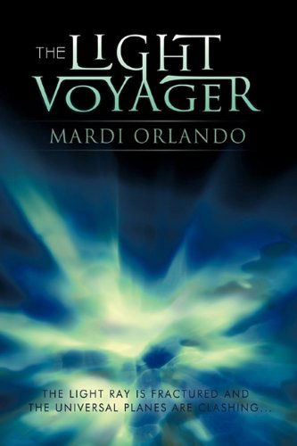 Cover for Orlando Mardi Orlando · The Light Voyager (Hardcover Book) (2010)