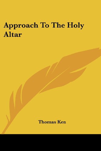Cover for Thomas Ken · Approach to the Holy Altar (Paperback Book) (2007)