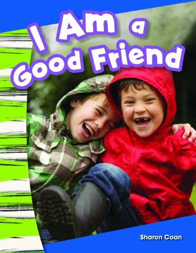 I Am a Good Friend (Primary Source Readers) - Sharon Coan - Kirjat - Teacher Created Materials - 9781433373459 - keskiviikko 30. lokakuuta 2013