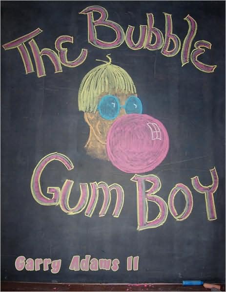 Cover for Garry Adams · The Bubble Gum Boy (Paperback Book) (2008)