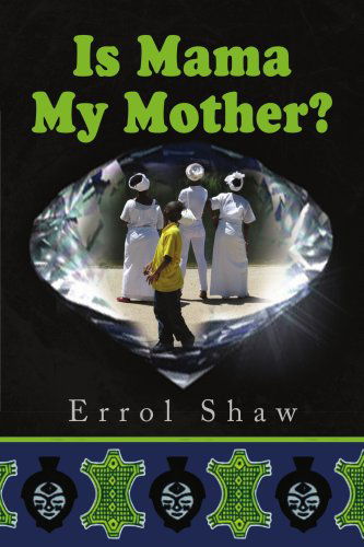 Cover for Errol Shaw · Is Mama My Mother? (Paperback Book) (2009)