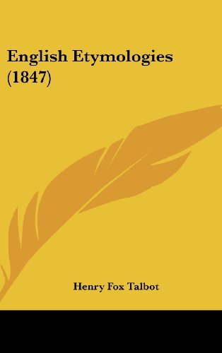 Cover for Henry Fox Talbot · English Etymologies (1847) (Hardcover Book) (2008)