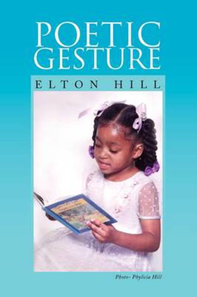 Cover for Elton Hill · Poetic Gesture (Pocketbok) (2010)