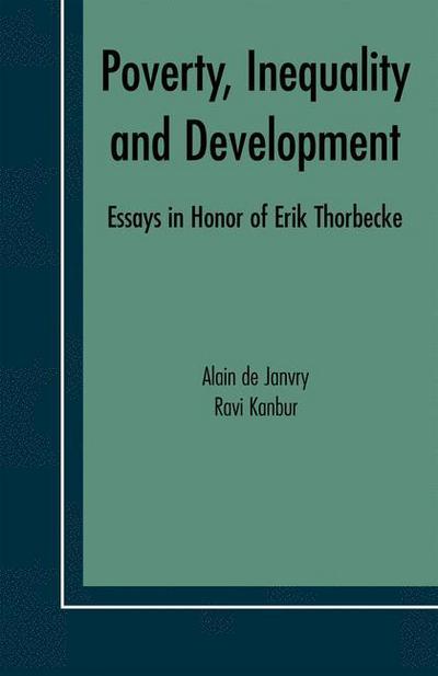 Cover for Alain De Janvry · Poverty, Inequality and Development: Essays in Honor of Erik Thorbecke - Economic Studies in Inequality, Social Exclusion and Well-Being (Paperback Book) [Softcover reprint of hardcover 1st ed. 2006 edition] (2010)