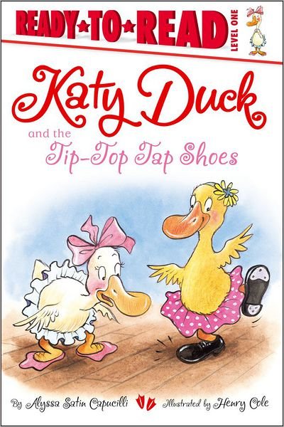 Cover for Alyssa Satin Capucilli · Katy Duck and the Tip-top Tap Shoes (Paperback Bog) (2013)