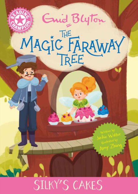 Cover for Jackie Walter · Reading Champion: Magic Faraway Tree: Silky's Cakes: Pink Band 1B (Hardcover Book) (2025)