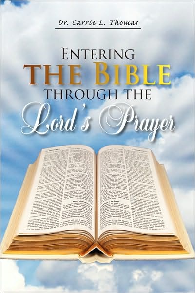 Cover for Carrie L Thomas · Entering the Bible Through the Lord's Prayer (Paperback Book) (2010)