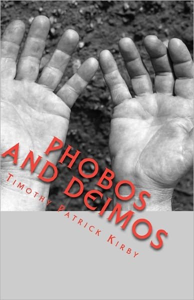 Cover for Timothy Patrick Kirby · Phobos and Deimos: Six Stories (Pocketbok) (2010)