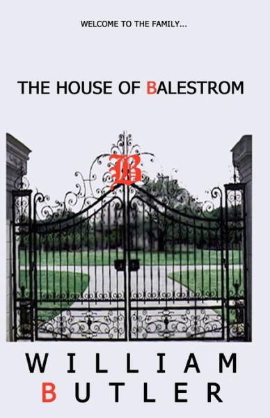 Cover for William Butler · The House of Balestrom (Paperback Book) (2011)