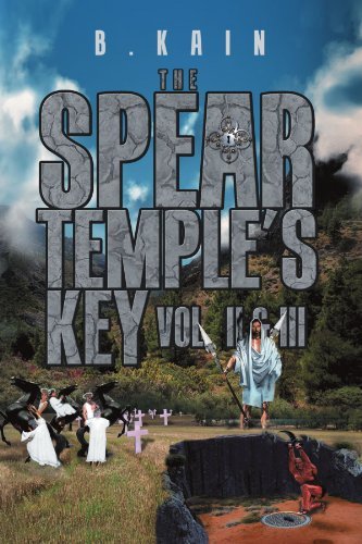 Cover for B Kain · The Spear Temple's Key: Vol. II and III (Paperback Bog) (2011)