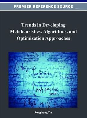 Cover for Peng-yeng Yin · Trends in Developing Metaheuristics, Algorithms, and Optimization Approaches (Hardcover Book) (2012)