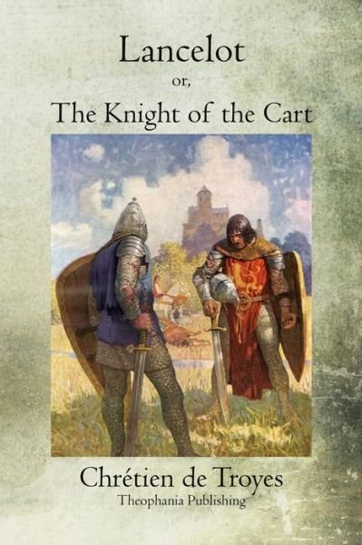 Cover for Chretien De Troyes · Lancelot: Or, the Knight of the Cart (Taschenbuch) (2011)