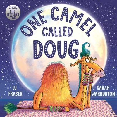 Cover for Lu Fraser · One Camel Called Doug: the perfect countdown to bedtime! (Hardcover bog) (2022)
