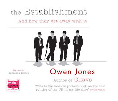 Cover for Owen Jones · The Establishment: And How They Get Away With It (Audiobook (CD)) [Unabridged edition] (2014)