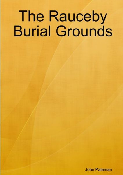 Cover for John Pateman · The Rauceby Burial Grounds (Taschenbuch) (2012)