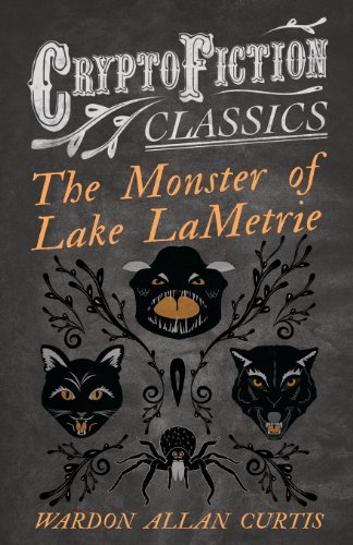 Cover for Wardon Allan Curtis · The Monster of Lake Lametrie (Cryptofiction Classics) (Paperback Book) (2013)