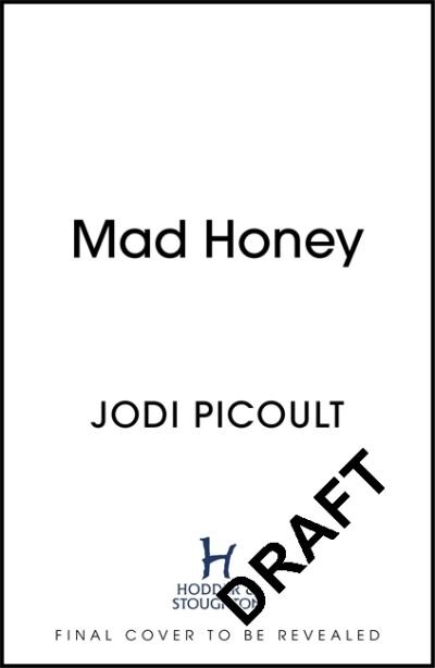 Cover for Jodi Picoult · Mad Honey: an absolutely heart-pounding and heart-breaking book club novel (Inbunden Bok) (2022)