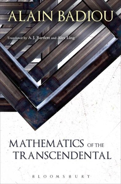 Cover for Badiou, Alain (Ecole Normale Superieure, France) · Mathematics of the Transcendental (Paperback Book) (2017)