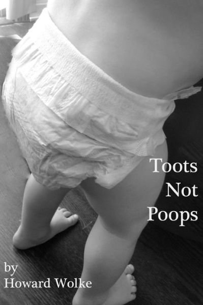 Cover for Howard a Wolke · Toots Not Poops (Paperback Book) (2012)