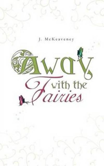 Cover for J Mckeaveney · Away with the Fairies (Paperback Book) (2013)