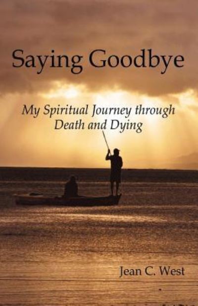 Cover for Jean C West · Saying Goodbye (Paperback Book) (2015)