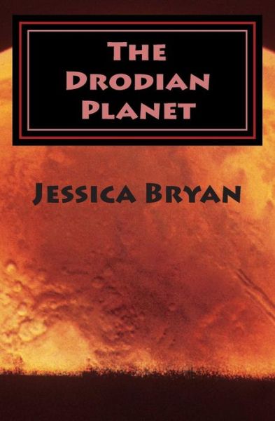 Cover for Jessica Bryan · The Drodian Planet (Taschenbuch) (2014)