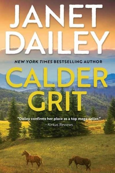 Cover for Janet Dailey · Calder Grit: A Sweeping Historical Ranching Dynasty Novel (Gebundenes Buch) [368 Revised edition] (2022)