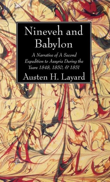 Cover for Austen H Layard · Nineveh and Babylon (Hardcover Book) (2017)