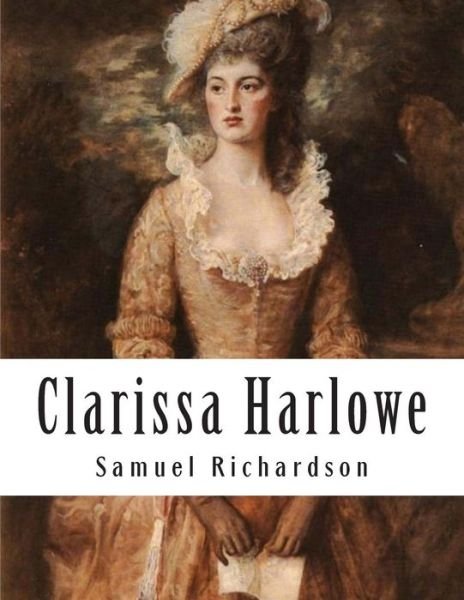 Cover for Samuel Richardson · Clarissa Harlowe: or the History of a Young Lady (Taschenbuch) (2014)