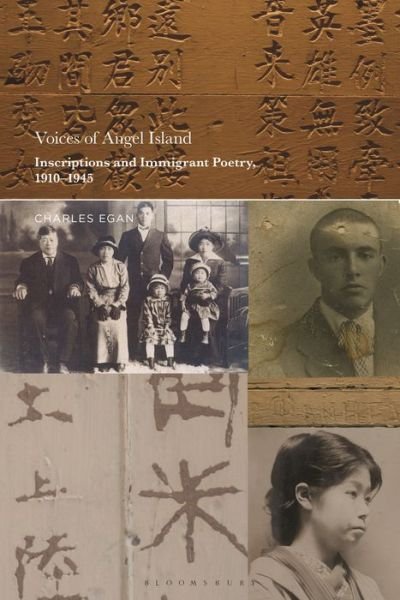 Cover for Egan, Prof Charles (San Francisco State University, USA) · Voices of Angel Island: Inscriptions and Immigrant Poetry, 1910-1945 (Hardcover bog) (2020)