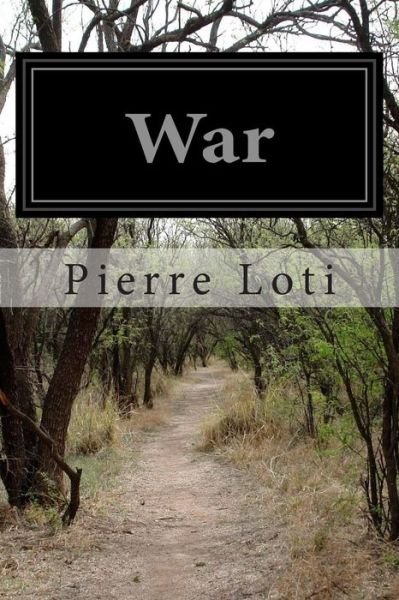 Cover for Pierre Loti · War (Taschenbuch) (2014)